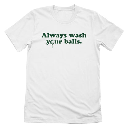 Always Wash Your Balls