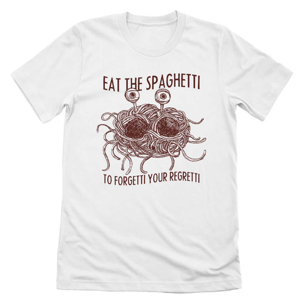Eat the Spaghetti to Forgetti Your Regretti