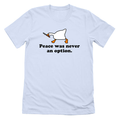 Peace Was Never An Option