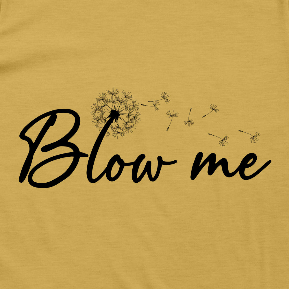 Blow Me (Dandelion)