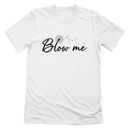 Blow Me (Dandelion)