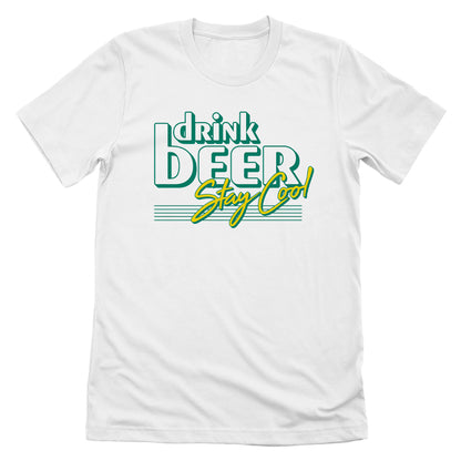 Drink Beer Stay Cool