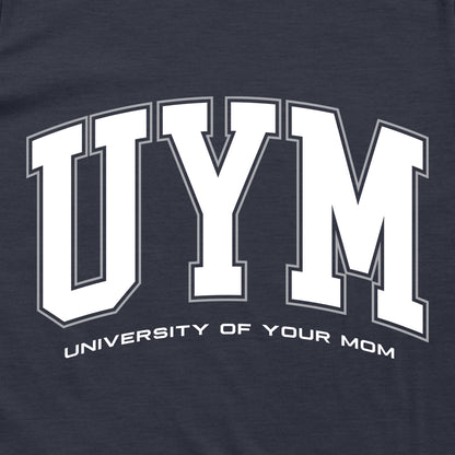 University of your Mom