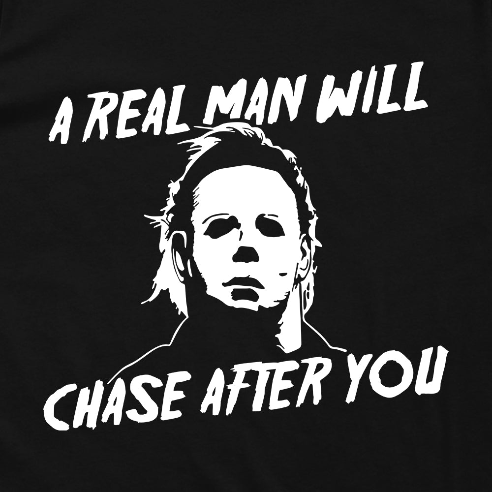 A Real Man Will Chase After You