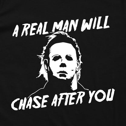 A Real Man Will Chase After You