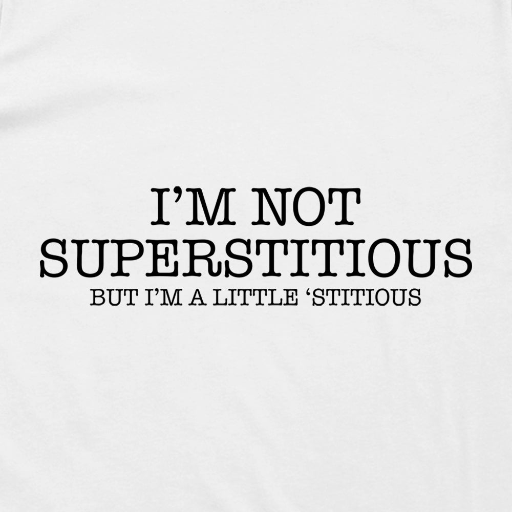 I'm Not Superstitious