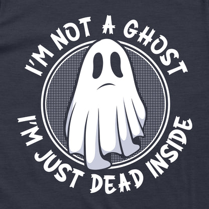 I'm Not A Ghost I'm Just Dead Inside