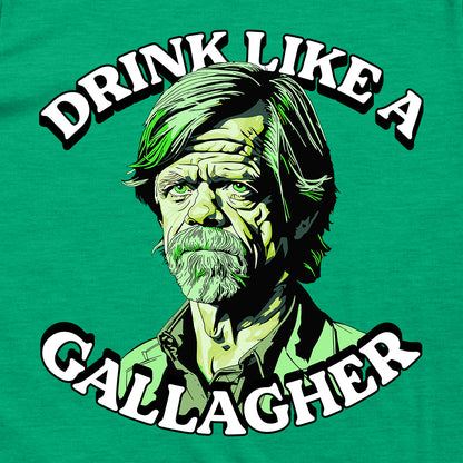Drink Like A Gallagher