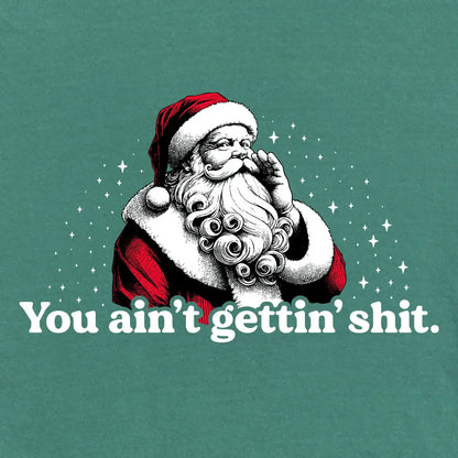 You Ain't Gettin' Shit Santa