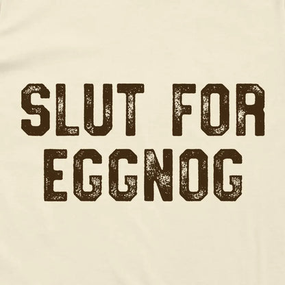 Slut For Eggnog
