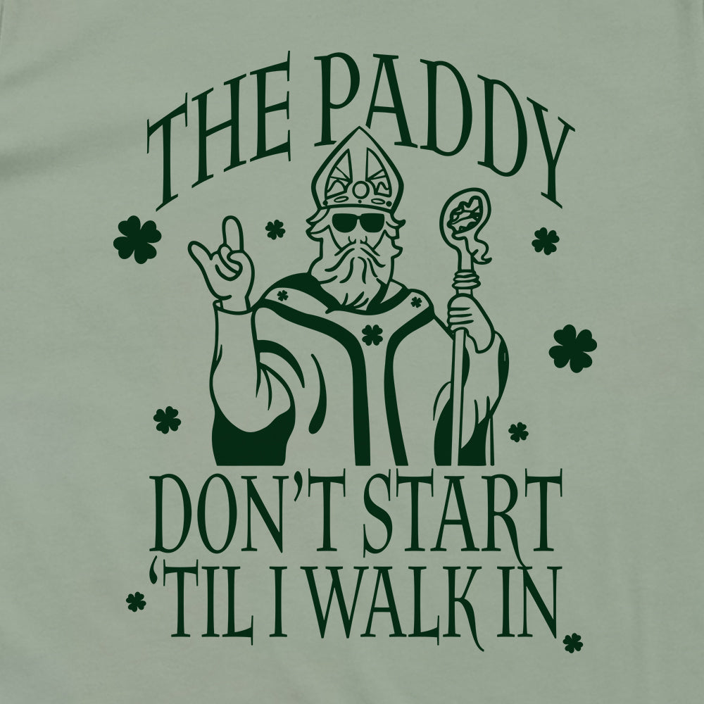 The Paddy Don't Start 'Til I Walk In (Green)
