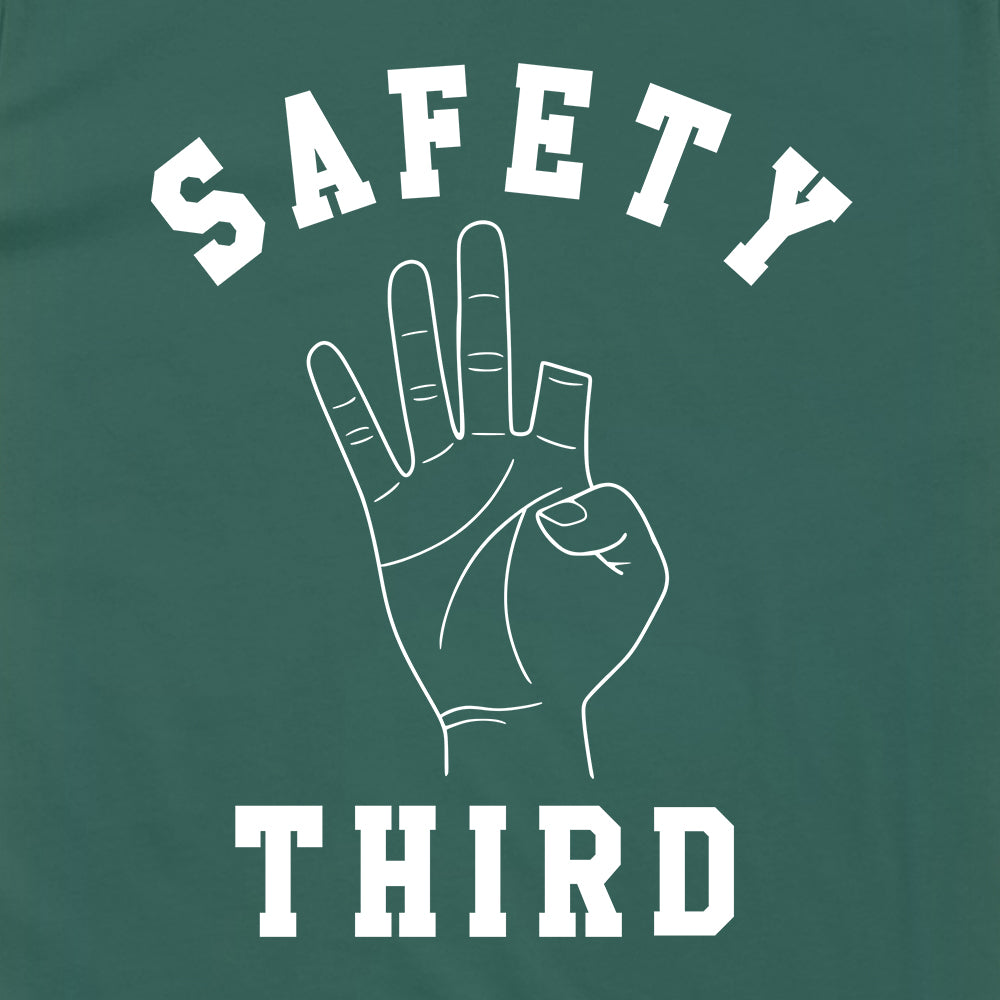Safety Third