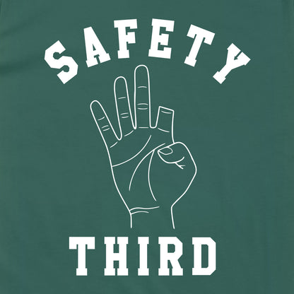 Safety Third