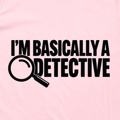 I'm Basically A Detective