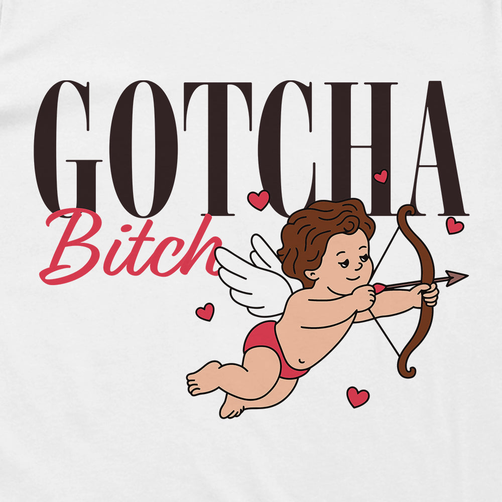 Gotcha Bitch Cupid