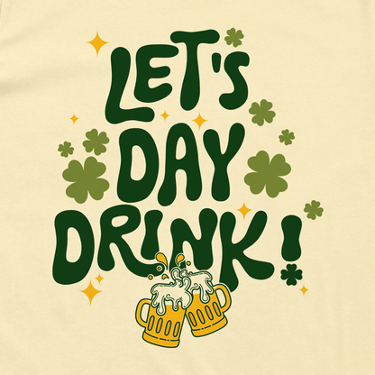 Let's Day Drink (Back Print)