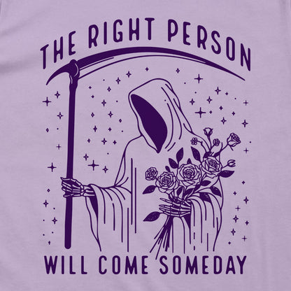 The Right Person Will Come Someday