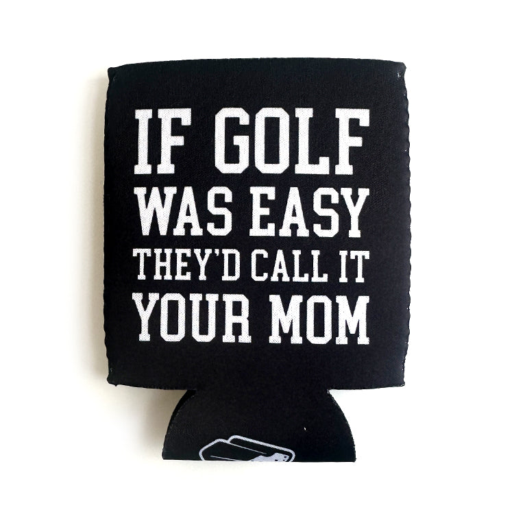 If Golf was Easy Koozie