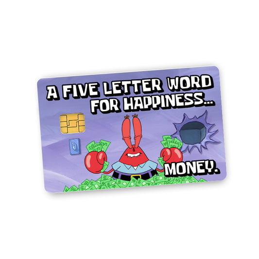 A Five Letter Word For Happiness Krab Boss Credit Card Skin (Decal)