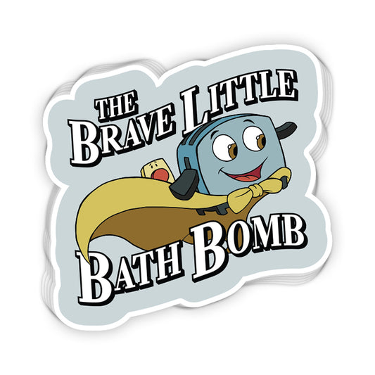 Brave Little Bath Bomb (Decal)