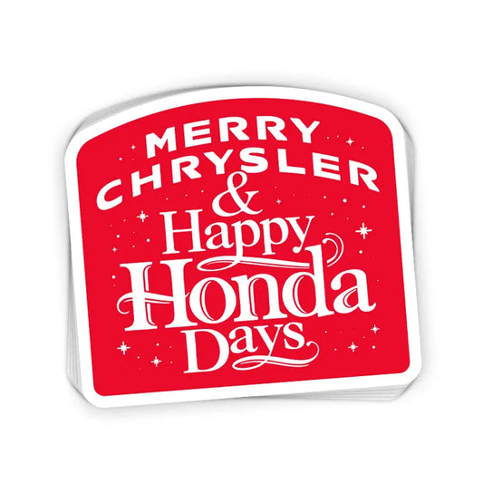 Merry Chrysler and Happy Honda Days (Decal)