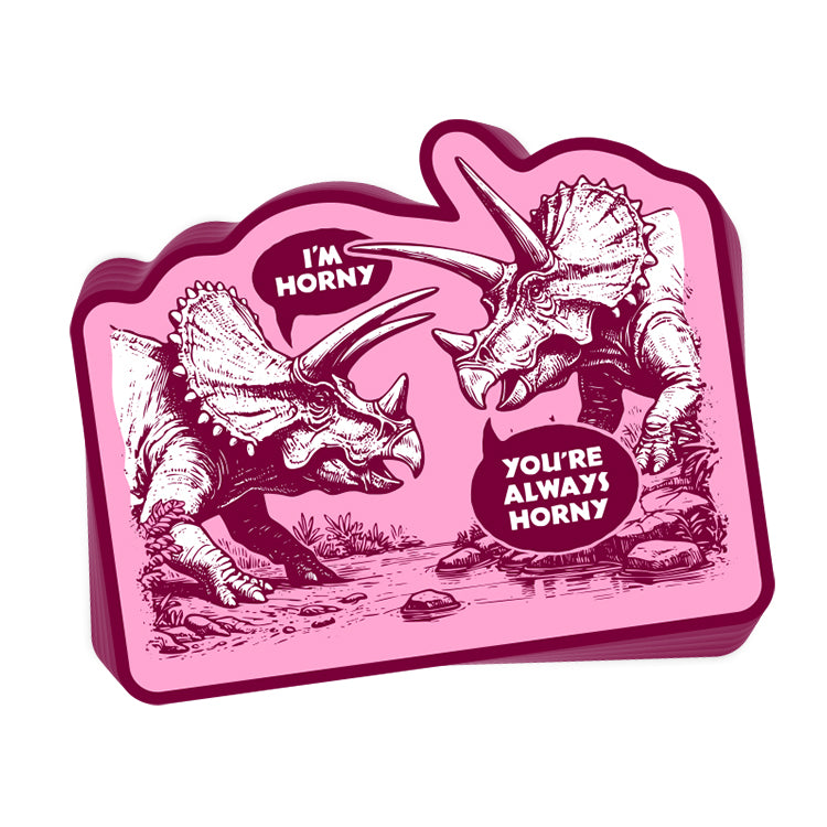 You're Always Horny (Decal)