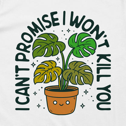 I can't promise I won't kill you Monstera Green (Front Print)