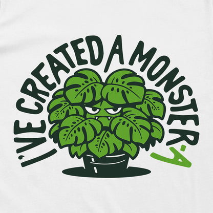 I've Created a Monster-a Green (Front Print)