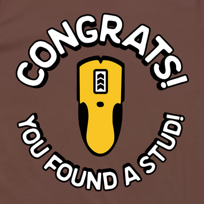 Congrats You Found A Stud (Front Print)