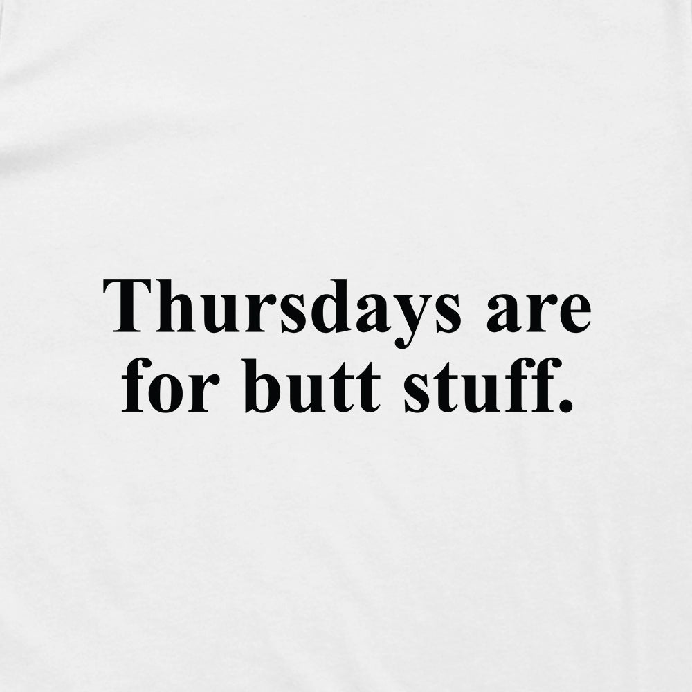 Thursdays Are For Butt Stuff