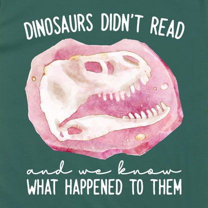 Dinosaurs Didn't Read