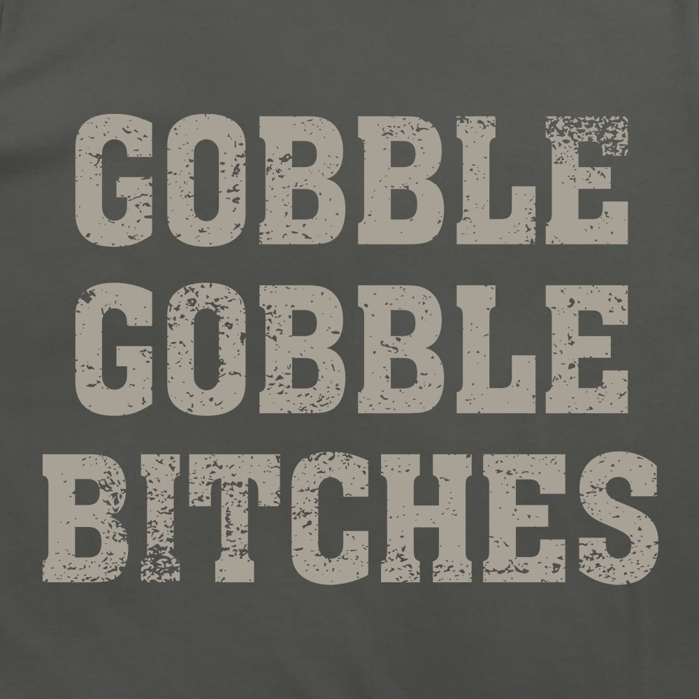 Gobble Gobble Bitches