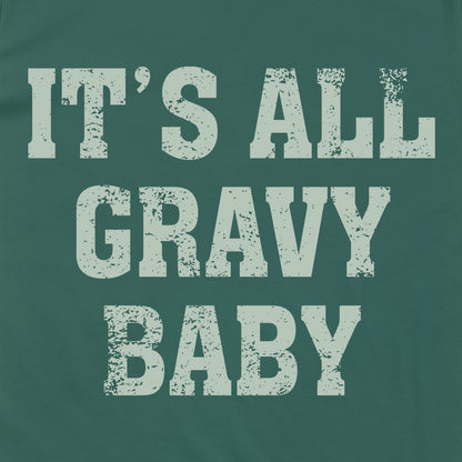 It's All Gravy Baby