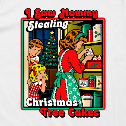 I Saw Mommy Stealing Christmas Tree Cakes