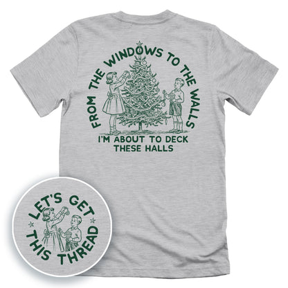 From The Windows To The Walls I'm About To Deck These Halls Green