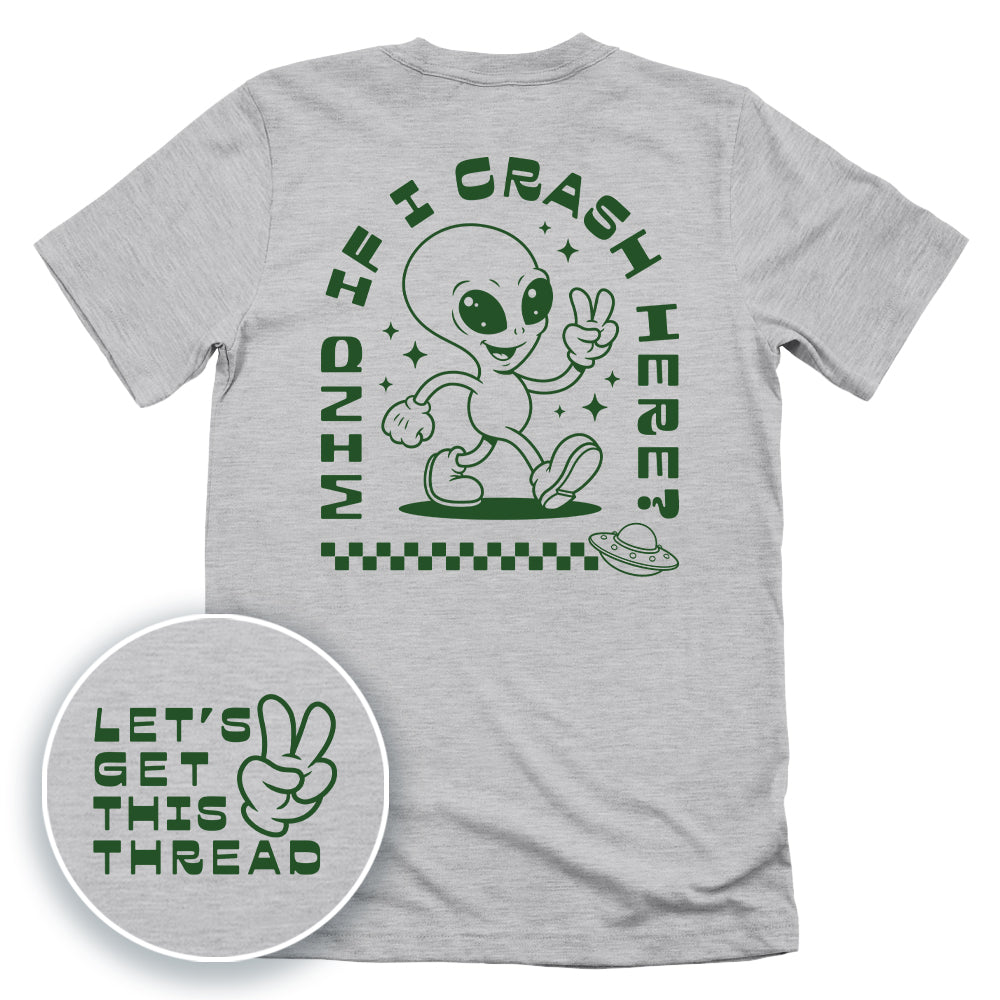Mind If I Crash Here (Back Print)