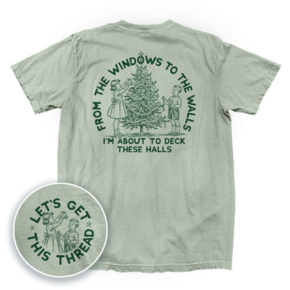 From The Windows To The Walls I'm About To Deck These Halls Green