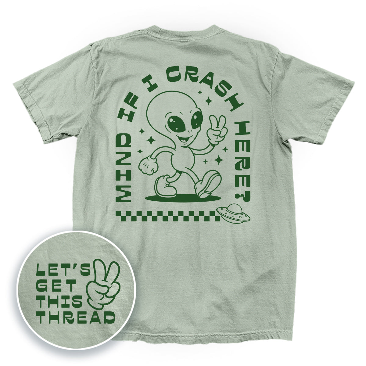 Mind If I Crash Here (Back Print)