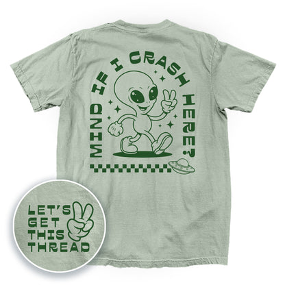 Mind If I Crash Here (Back Print)