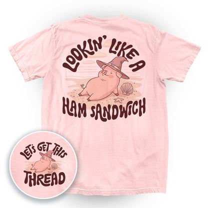 Lookin' Like a Ham Sandwich