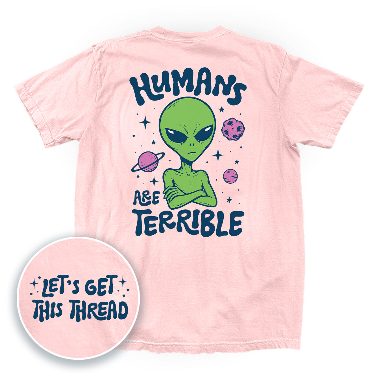 Humans Are Terrible (Front + Back Print)
