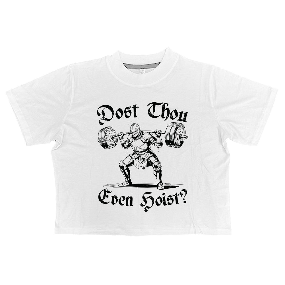 Dost Thou Even Hoist