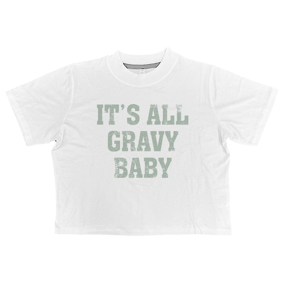 It's All Gravy Baby