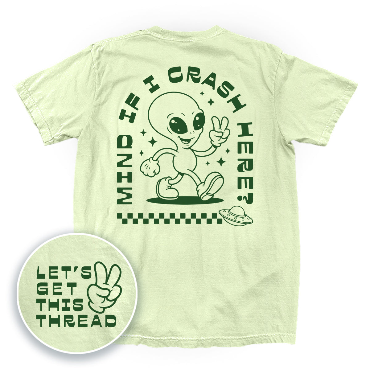 Mind If I Crash Here (Back Print)