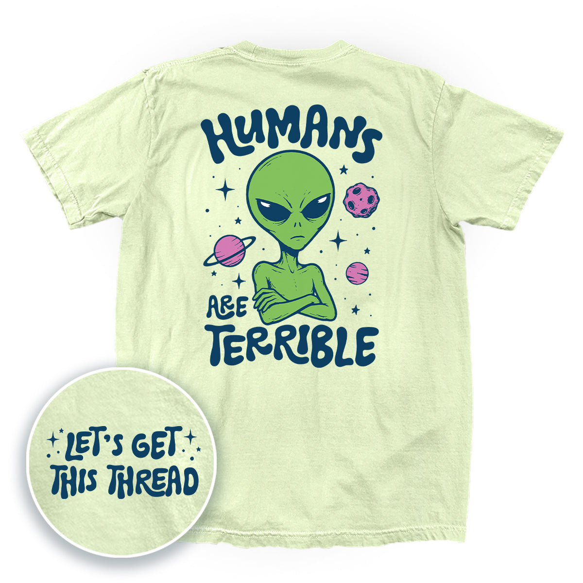 Humans Are Terrible (Front + Back Print)