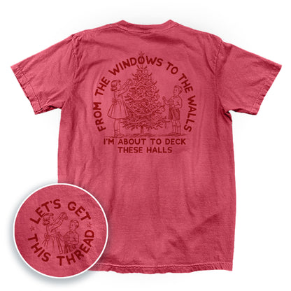 From The Windows To The Walls I'm About To Deck These Halls Red