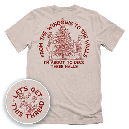 From The Windows To The Walls I'm About To Deck These Halls Red