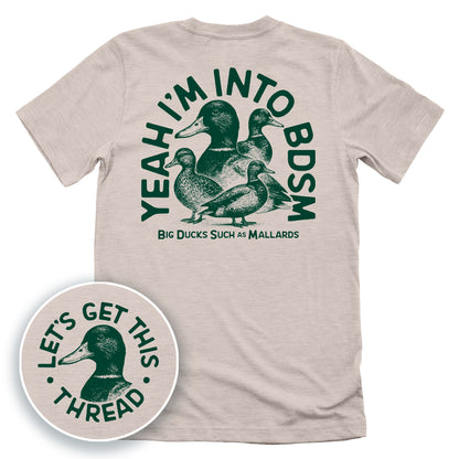 Yeah I'm Into BDSM (Big Ducks Such as Mallards)