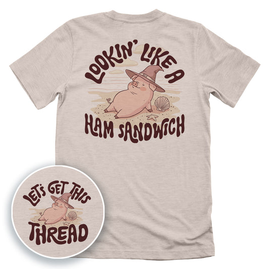 Lookin' Like a Ham Sandwich
