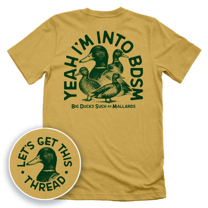 Yeah I'm Into BDSM (Big Ducks Such as Mallards)